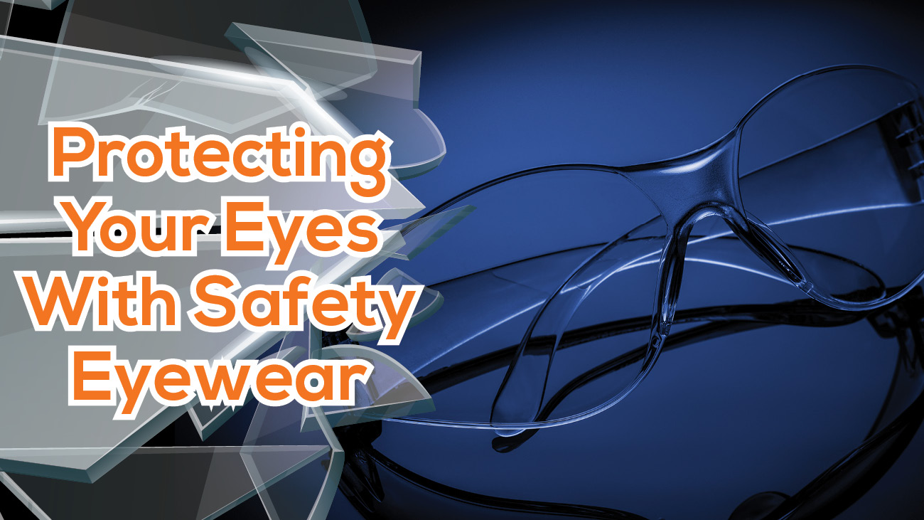 Protecting Your Eyes with Safety Eyewear Walden Eye Care